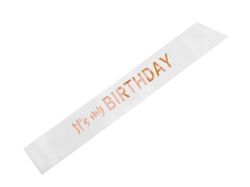 Бяла парти лента за тяло с бляскав надпис розово злато It's my Birthday